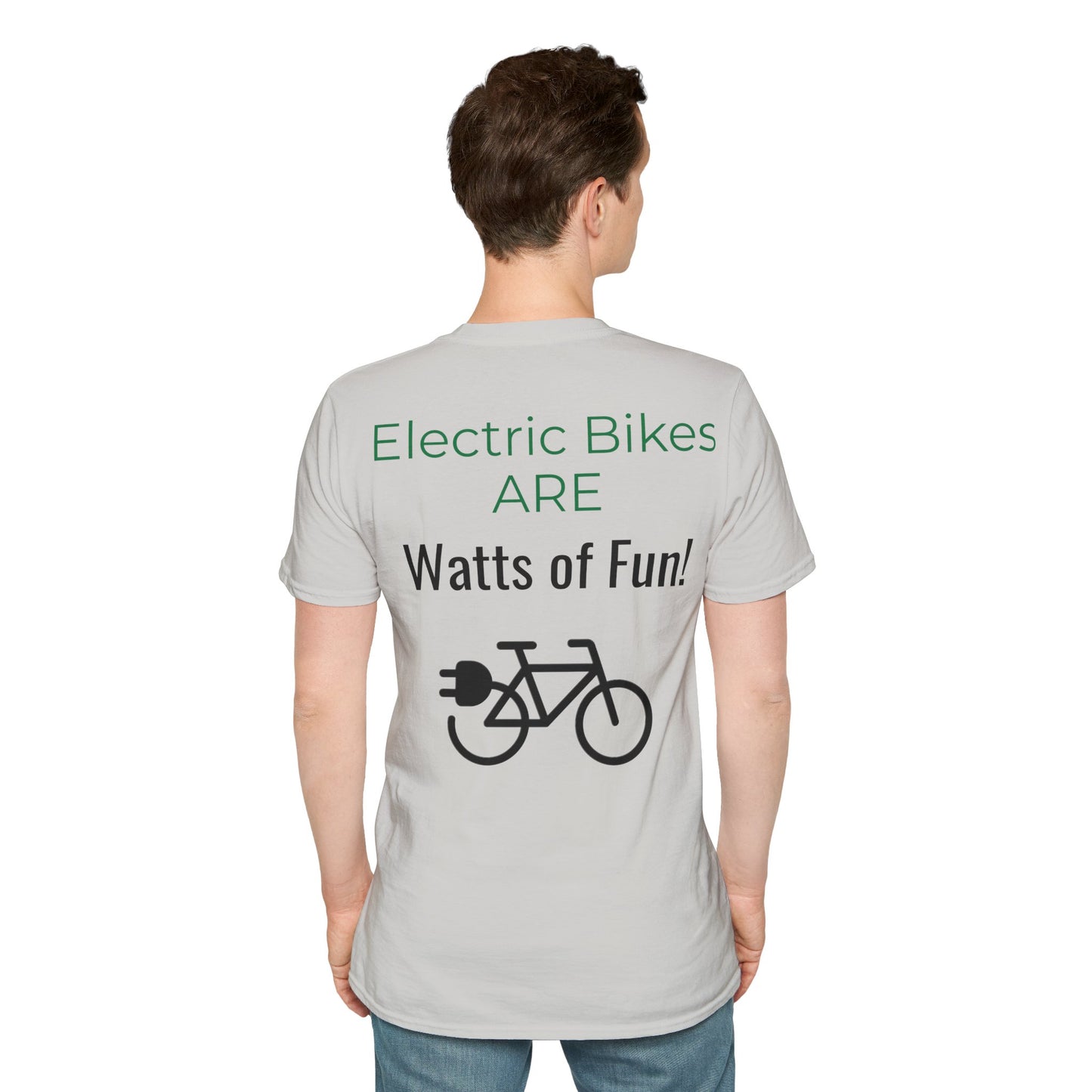 "Electric Bikes are Watts of Fun." (Back of shirt) Various colors. Unisex Softstyle T-Shirt